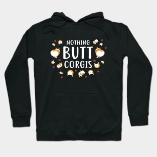 Nothing Butt Corgis Hoodie